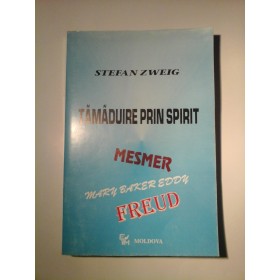 TAMADUIRE  PRIN  SPIRIT -  STEFAN   ZWEIG